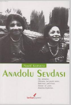 Anadolu Sevdası | Nazif Kurucu | Berikan Yayınları