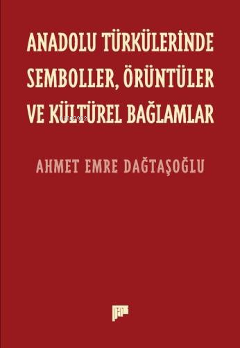 Anadolu Türkülerinde Semboller, Örüntüler ve Kültürel Bağlamlar | Ahme