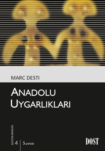 Anadolu Uygarlıkları (Les Civilisations Anatoliennes) | Marc Desti | D