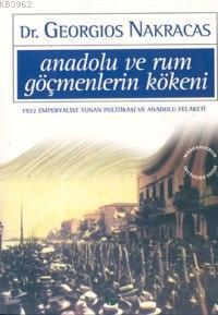 Anadolu ve Rum Göçmenlerin Kökeni; 1922 Emperyalist Yunan Politikası v