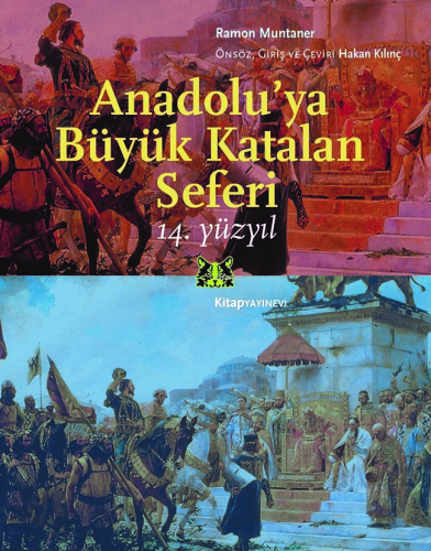 Anadolu’ya Büyük Katalan Seferi;14. Yüzyıl | Ramon Muntaner | Kitap Ya