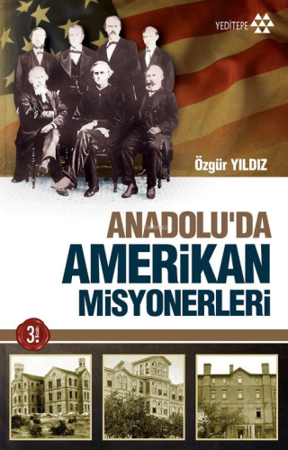 Anadolu'da Amerikan Misyonerliği | Özgür Yıldız | Yeditepe Yayınevi