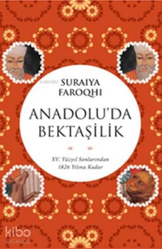 Anadolu'da Bektaşilik | Suraiya Faroqhi | Alfa Basım Yayım Dağıtım