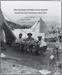 Anadolu'da John Garstang'ın Ayak İzleri | Alan M. Greaves | Koç Üniver