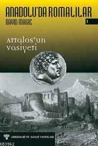 Anadolu'da Romalılar 1; Attalos'un Vasiyeti | David Magie | Arkeoloji 