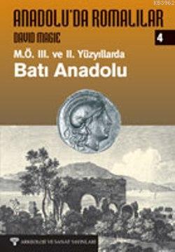 Anadolu'da Romalılar 4; M.Ö.III. ve II. Yüzyılda Batı Anadolu | David 