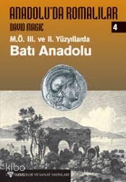 Anadolu'da Romalılar 4; M.Ö.III. ve II. Yüzyılda Batı Anadolu | David 