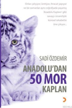 Anadoludan 50 Mor Kaplan | Sadi Özdemir | Cinius Yayınları