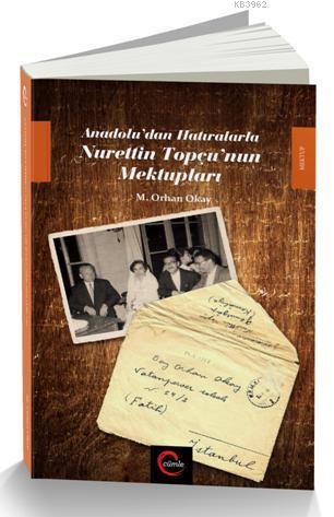 Anadolu'dan Hatıralarla Nurettin Topçu'nun Mektupları | M. Orhan Okay 