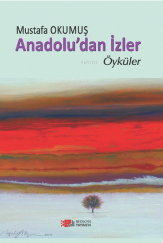 Anadolu'dan Öyküler | Mustafa Okumuş | Berikan Yayınları