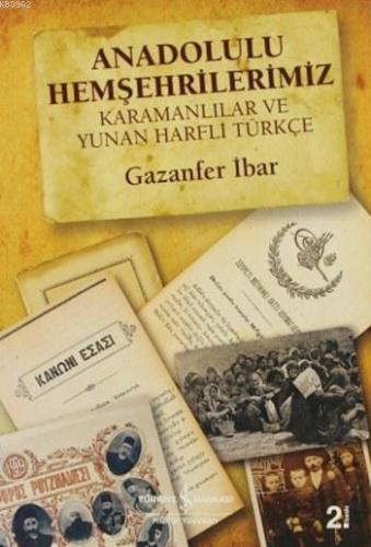 Anadolulu Hemşehrilerimiz; Karamanlılar ve Yunan Harfli Türkçe | Gazan