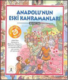 Anadolu'nun Eski Kahramanları; Antik Çağ'dan 25 Portre | Behzat Taş | 