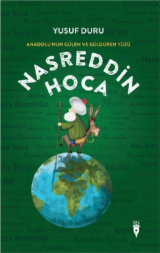 Anadolu'nun Gülen ve Güldüren Yüzü Nasreddin Hoca | Yusuf Duru | Cibal