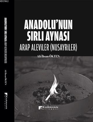 Anadolu'nun Sırlı Aynası - Arap Aleviler(Nusayriler) | Ali İhsan Ökten