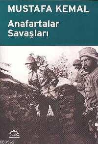 Anafartalar Savaşları | Mustafa Kemal Atatürk | Örgün Yayınları