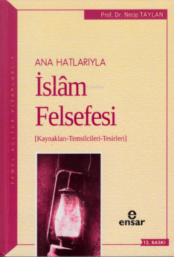 Anahatlarıyla İslam Felsefesi; Kaynakları-Temsilcileri-Tesirleri | Nec