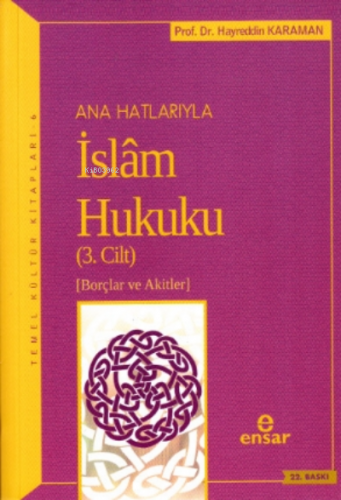 Anahatlarıyla İslam Hukuku (Cilt- 3) | Hayreddin Karaman | Ensar Neşri