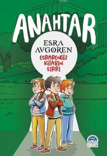 Anahtar Esrarengiz Kitabın Sırrı | Esra Avgören | Martı Çocuk Yayınlar