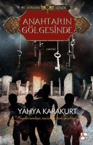 Anahtarın Gölgesinde | Yahya Karakurt | Az Kitap