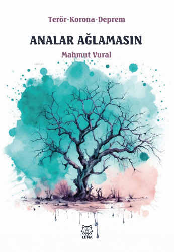 Analar Ağlamasın | Mahmut Vural | Luna Yayınları