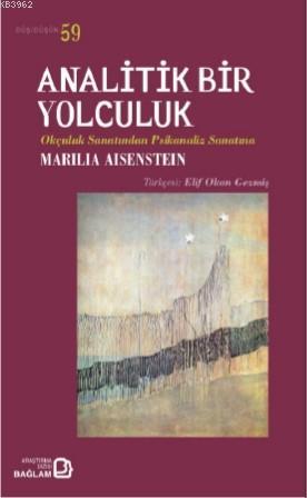 Analitik Bir Yolculuk; Okçuluk Sanatından Psikanaliz Sanatına | Marili