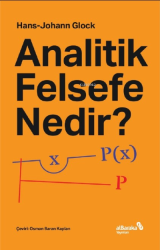 Analitik Felsefe Nedir | Hans-Johann Glock | Albaraka Yayınları