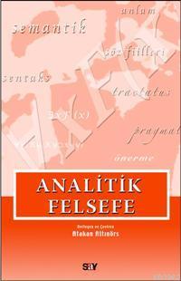 Analitik Felsefe; Seçilmiş Yazılar | Atakan Altınörs | Say Yayınları