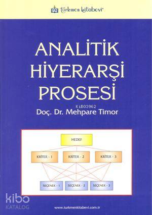 Analitik Hiyerarşi Prosesi | Mehpare Timor | Türkmen Kitabevi