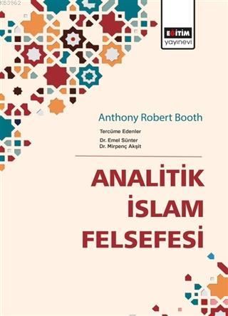 Analitik İslam Felsefesi | Emel Sünter | Eğitim Yayınevi - Ders Kitapl