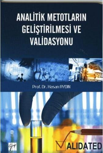 Analitik Metotların Geliştirilmesi ve Validasyonu | Hasan Aydın | Gazi