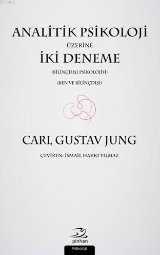 Analitik Psikoloji Üzerine İki Deneme | Carl Gustav Jung | Pinhan Yayı