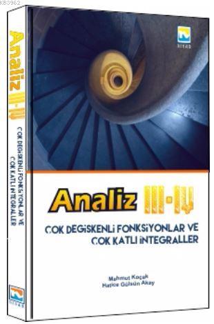 Analiz III - IV Çok Değişkenli Fonksiyonlar ve Çok Katlı İntegraller |