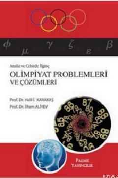 Analiz ve Cebirde İlginç Olimpiyat Problemleri ve Çözümleri | İlham Al