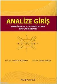 Analize Giriş; Fonksiyonlar ve Fonksiyonların Sınıflandırılması | Ahme