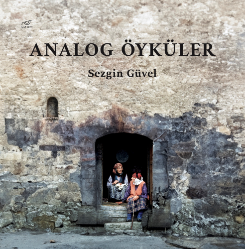 Analog Öyküler | Sezgin Güvel | Uzam Yayınları