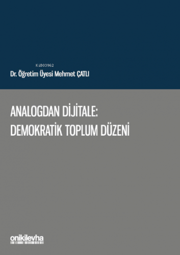 Analogdan Dijitale: Demokratik Toplum Düzeni | Mehmet Çatlı | On İki L