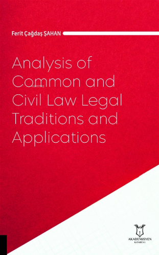 Analysis of Common and Civil Law Legal Traditions and Applications | F