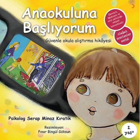 Anaokuluna Başlıyorum | Serap Minaz Kıratık | Cinius Yayınları