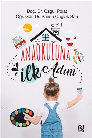 Anaokuluna İlk Adım | Özgül Polat | Nesil Yayınları