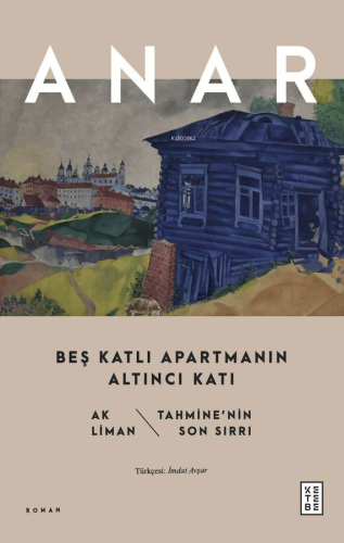 Anar - Beş Katlı Apartmanın Altıncı Katı | Anar | Ketebe Yayınları