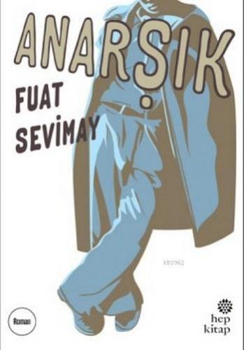 Anarşik | Fuat Sevimay | Hep Kitap