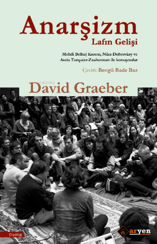 Anarşizm Lafın Gelişi | David Graeber | Aryen Yayınları