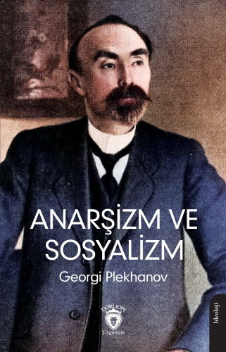 Anarşizm ve Sosyalizm | Georgi Plekhanov | Dorlion Yayınevi