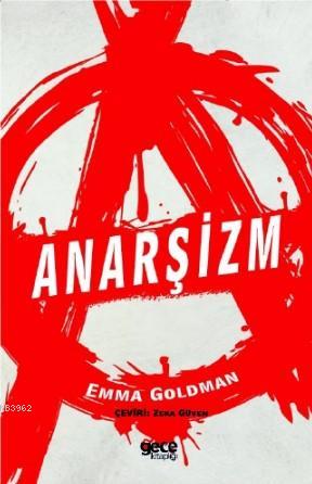 Anarşizm | Emma Goldman | Gece Kitaplığı Yayınları