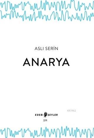 Anarya | Aslı Serin | Edebi Şeyler