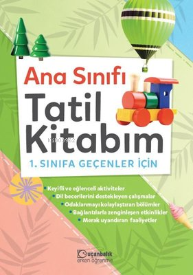 Anasınıfı Tatil Kitabım - 1. Sınıfa Geçenler İçin | Kolektif | Uçanbal