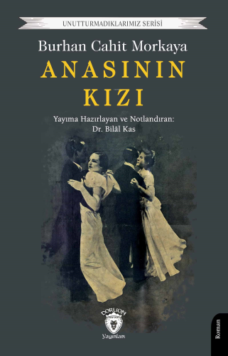 Anasının Kızı | Burhan Cahit Morkaya | Dorlion Yayınevi