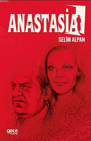 Anastasia | Selim Alpan | Gece Kitaplığı Yayınları