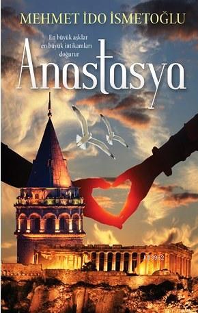 Anastasya | Mehmet İdo İsmetoğlu | Cinius Yayınları