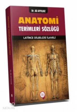 Anatomi Terimleri Sözlüğü | Ali Ayyıldız | Hipokrat Kitabevi